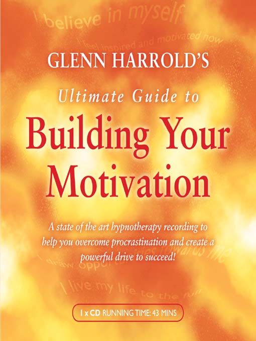 Title details for Glenn Harrold's Ultimate Guide to Building Your Motivation by Glenn Harrold - Wait list